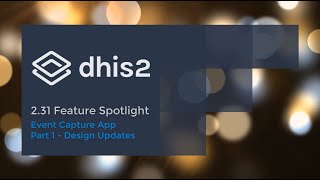 DHIS 2.31 Capture App - Part 1 - The Re-Designed Capture App