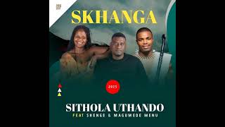 Sithola uthando (feat. Shenge & MaGumede wenu)