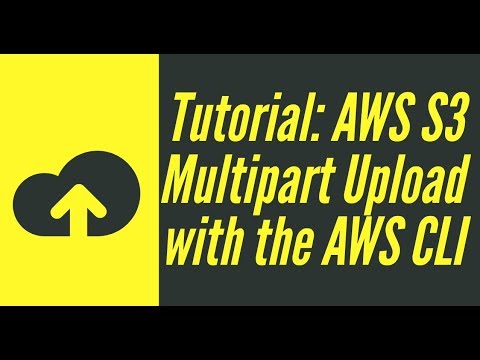 AWS S3 Tutorial: Multi-part upload with the AWS CLI