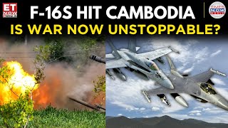 F-16 Firepower: Thailand Hits Cambodian Military Bases, Peace Talks Frozen | World News | ET Now