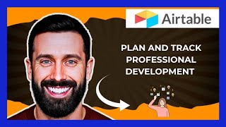 How To Use AIRTABLE To Plan And Track Professional Development (Complete 2025 Guide)