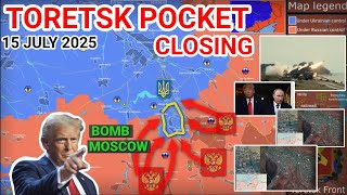 Trump Wanted Moscow Bombed?! | Toretsk Pocket Collapsing  [15 July 2025]
