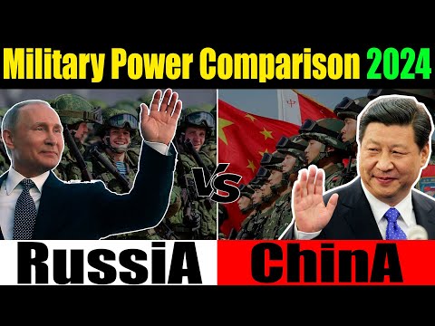 RUSSIA vs CHINA Military Power Comparison 2024 | CHINA vs RUSSIA Military Power 2024