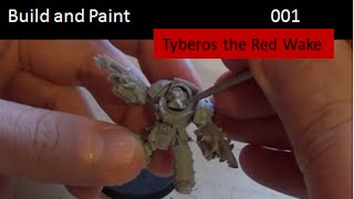 The Dark Artisan Paints and Builds Episode 001 Tyberos the Red Wake as Blood Angel Captain