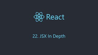 React 22. JSX In Depth