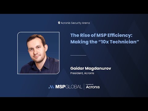The Rise of MSP Efficiency at MSP GLOBAL 2024: Making the “10x Technician”