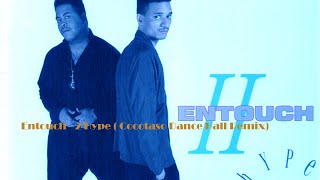 Entouch - 2 Hype ( Cocotaso Dance hall Mashup)