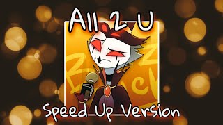 Helluva Boss - All 2 U ( Speed Up Version)