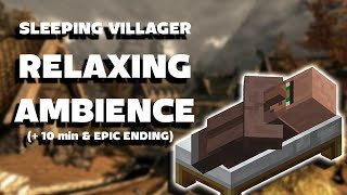 Villager sleeping - Relaxing ambiance (the ending isn't so)