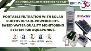 PORTABLE FILTRATION WITH SOLAR PV-POWERED IOT-BASED WATER QUALITY MONITORING SYSTEM FOR AQUAPONICS