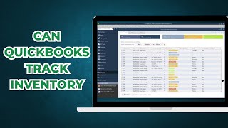 Can QuickBooks Track Inventory? | Complete Inventory Management Guide (2025)
