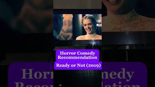 Horror Comedy Recommendation: Ready or Not