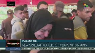 Palestine: New Israeli attack kills 19 civilians in Khan Yunis