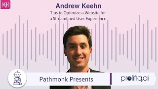 Tips to Optimize a Website for a Streamlined User Experience | Andrew Keehn from Prolifiq