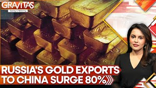 China Snaps Up Russian Precious Metals Amid Western Sanctions | Gravitas