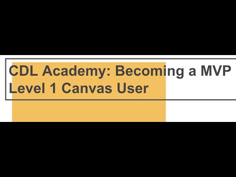 CDL Academy  Becoming a MVP Level 1 Canvas User 102