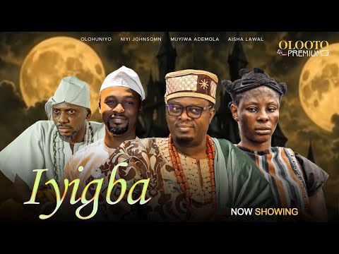 Iyigba -Yoruba Movie 2025 Drama - Muyiwa Ademola | Adeniyi Johnson | Aisat Lawal | Olohun Iyo | Imo