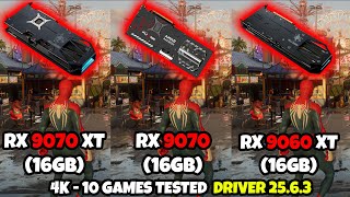 RX 9070 XT | RX 9070 | RX 9060 XT (16GB) | 4K - 10 GAMES TESTED | FSR4 **NEW DRIVERS**
