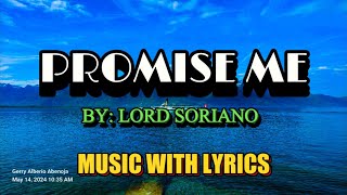 Classic OPM Love Song "Promise Me" By Lord Soriano With Lyrics