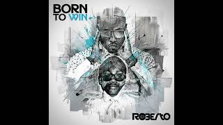 Roberto Ft Xaven-Casanova (Born To Win Album)