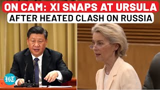Xi Jinping Goes Ballistic as Ursula’s Anti-Russia Push Backfires in Beijing, Heated Exchange On Cam
