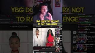 ybg fails a try not to rap