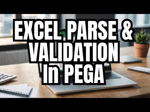 Parsing and Validating excel data in Pega | Whats app + 91 801925632 |NikhilaTraining.com