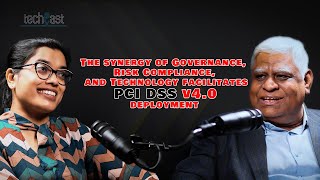 techCast Episode 11: How Governance, Risk Compliance, & Technology Boost PCI DSS v4.0 Deployment