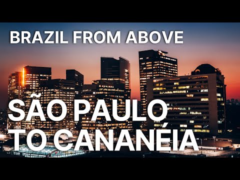 Brazil From Above E01 | São Paulo to Cananéia