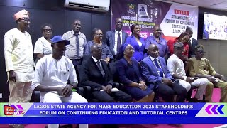 LAGOS STATE AGENCY FOR MASS EDUCATION 2025 STAKEHOLDERS FORUM ON CONTINUING EDUCATION