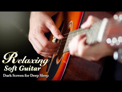 Peaceful Calm Melodies: Sleep-Inducing Guitar Instrumental Music【 Black Screen 10 Hours 】