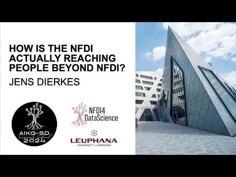 How is the NFDI actually Reaching People Beyond NFDI? - Jens Dierkes @AIKG-SD 2024