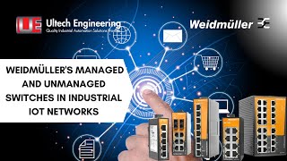 Weidmüller's Managed and Unmanaged Switches In Industrial IoT Networks