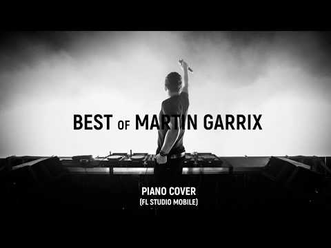 BEST OF MARTIN GARRIX / Piano Cover (FL Studio Mobile)