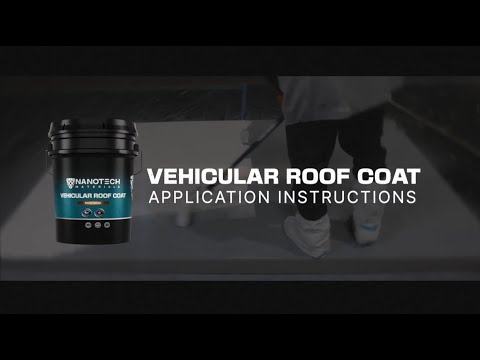 NanoTech Materials Vehicular Roof Coat: Application Instructions