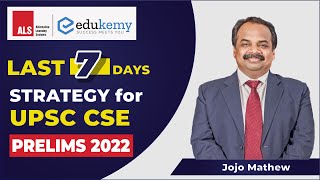 Last 7 Days' Strategy for UPSC CSE Prelims | Jojo Mathew Sir