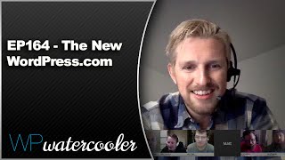 EP164 - The New WordPress.com - Nov 30 2015 - WPwatercooler
