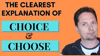 How to use CHOICE and CHOOSE / What's the Past of CHOOSE?