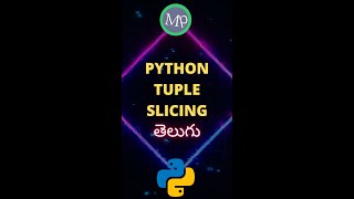 slicing in tuples in #python #telugu | #pythonintelugu #viral #shorts #programming #education