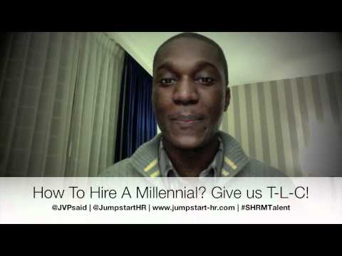 How To Hire A Millennial? Give Them T-L-C!