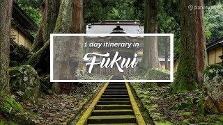 Fukui - Travel Plan for First Timers in Fukui | Japan Itinerary suggestion