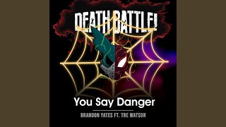 Death Battle: You Say Danger (feat. Tre Watson)