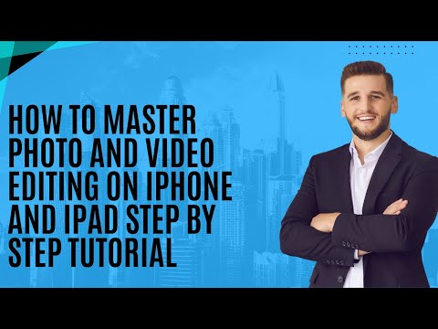 How to Master Photo and Video Editing on iPhone and iPad Step by Step Tutorial