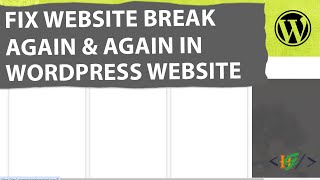 How to Fix Website Layout Break Again & Again in WordPress | Fixing Repeated Layout Breaks