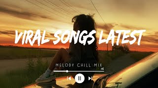 Viral songs latest ~ Trending music 2025 ~ Best songs 2025 updated weekly (Playlist Hits)