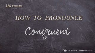 How to Pronounce Congruent (Real Life Examples!)