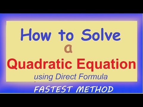 How to solve Quadratic Equations by Direct Formula | Find roots of Quadratic Equations Quickly