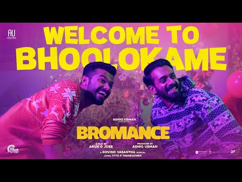 Welcome To Bhoolokame | Bromance | Arjun Ashokan, Mathew Thomas| Govind Vasantha | ADJ | Ashiq Usman