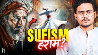 Are Sufis Saints or Radicals? | Sufism Explained for Beginners