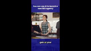 You can use AI to launch a new SEO agency